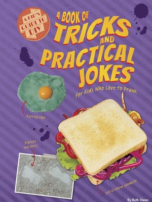 cover image of A Book of Tricks and Practical Jokes for Kids Who Love to Prank